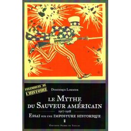 Le mythe du Sauveur américain 1917-1918