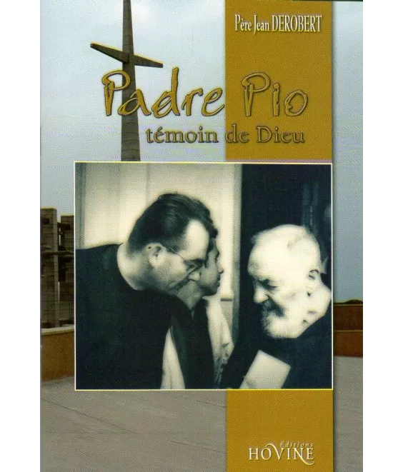 Padre Pio témoin de Dieu