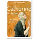 Catherine de Sienne - Une parole de feu