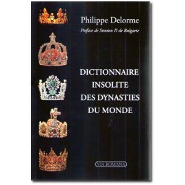 Dictionnaire insolite des dynasties du monde