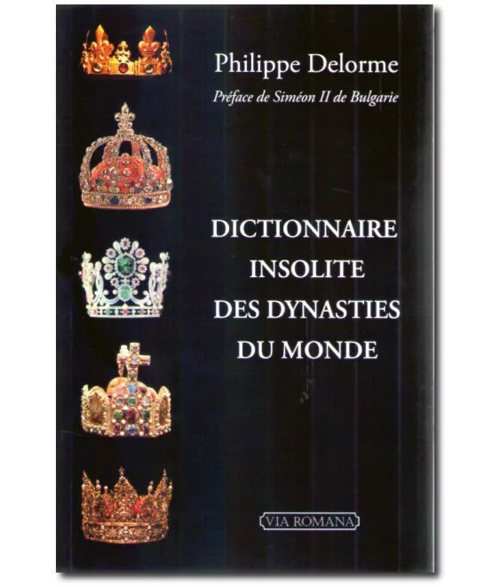 Dictionnaire insolite des dynasties du monde