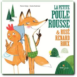 La Petite Poule Rousse et Rusé Renard Roux