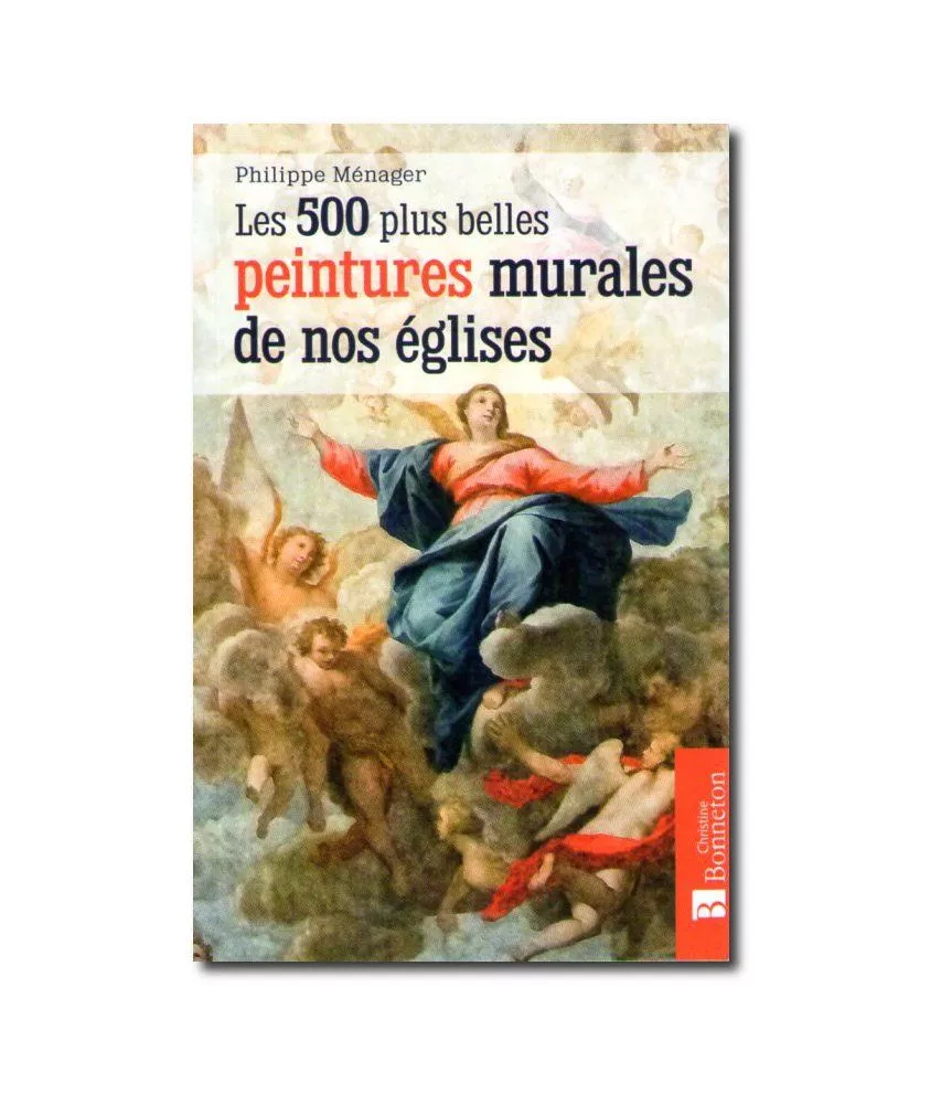 Les 500 plus belles peintures murales de nos églises