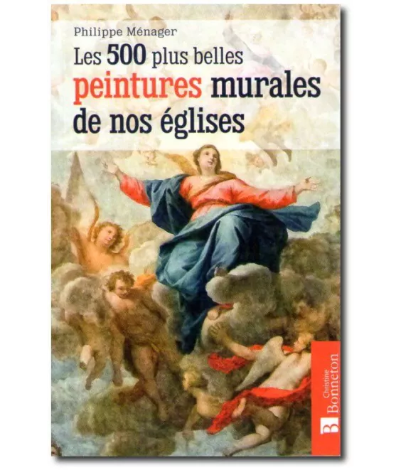 Les 500 plus belles peintures murales de nos églises
