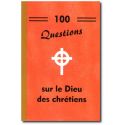 100 questions sur le Dieu des chrétiens