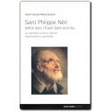 Saint Philippe Néri - Prêtre dans l'Esprit Saint et le feu