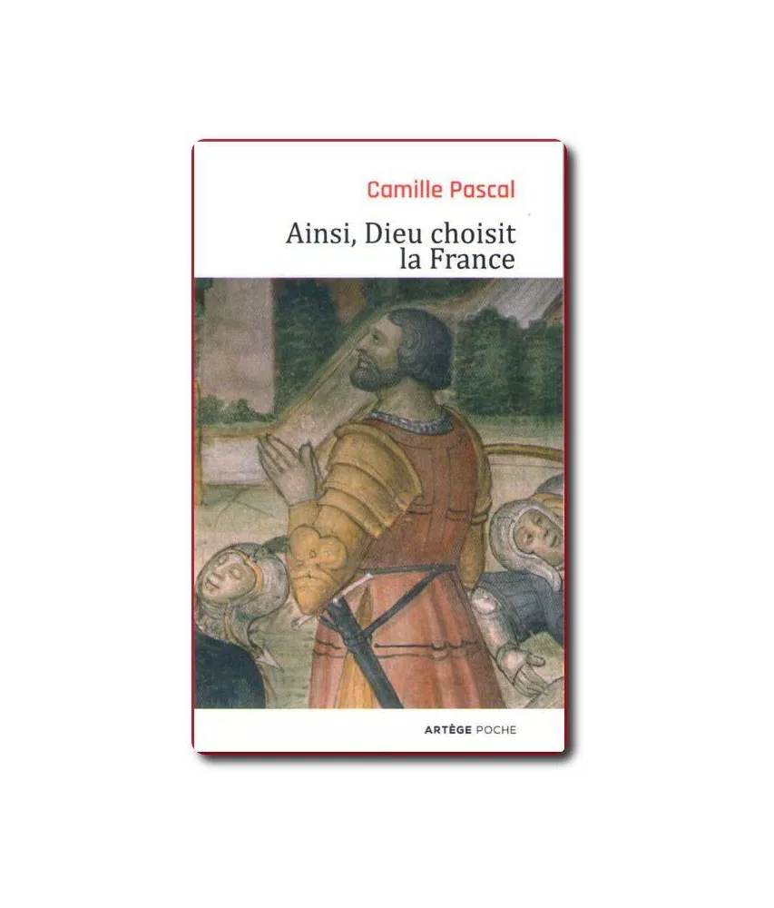 Ainsi, Dieu choisit la France