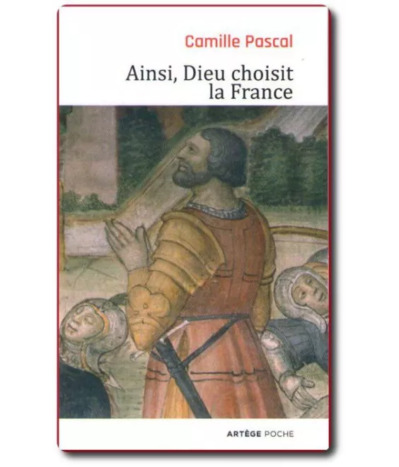 Ainsi, Dieu choisit la France