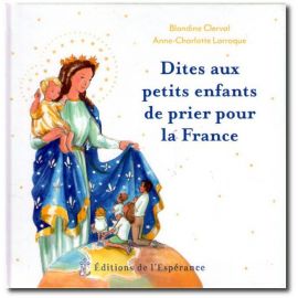 Dites aux petits enfants de prier pour la France