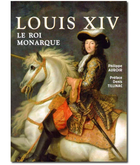 Louis XIV le roi monarque