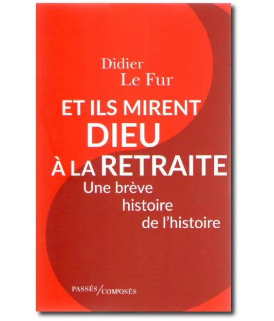 Et ils mirent Dieu à la retraite