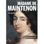 Madame de Maintenon La presque reine