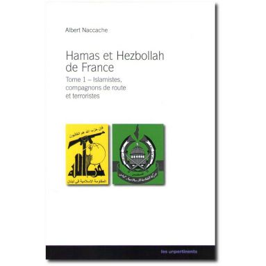 Hamas et Hezbollah de France Tome 1