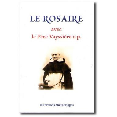 Le Rosaire avec le Père Vayssière o.p.
