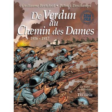 De Verdun au Chemin des Dames 1916-1917