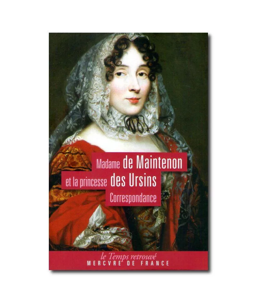 Madame de Maintenon et la princesse des Ursins