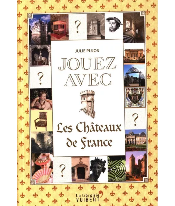 Jouez avec les Châteaux de France