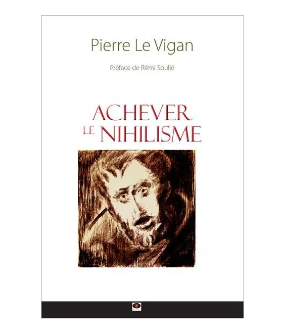 Achever le Nihilisme