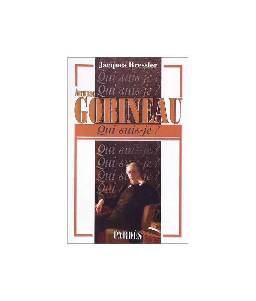Arthur de Gobineau Qui suis-je ?