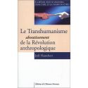 Le Transhumanisme aboutissement de la Révolution anthropologique