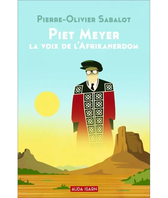 Piet Meyer la voix de l'Afrikanerdom
