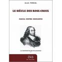 Le siècle des Rose-Croix - Pascal contre Descartes