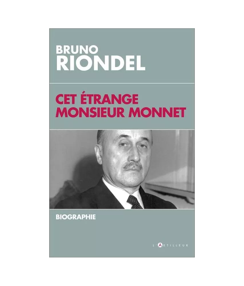 Cet étrange monsieur Monnet
