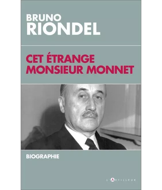 Cet étrange monsieur Monnet