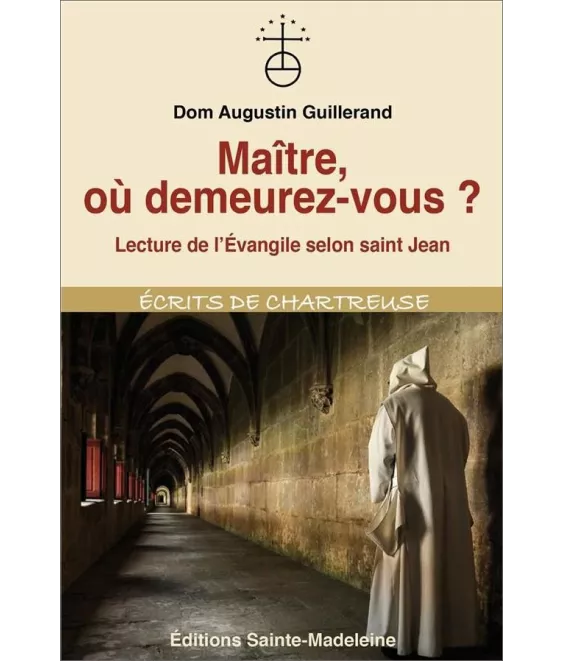 Maître, où demeurez-vous ?