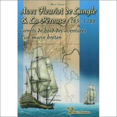 Avec Fleuriot de Langle & La Pérouse 1785-1788