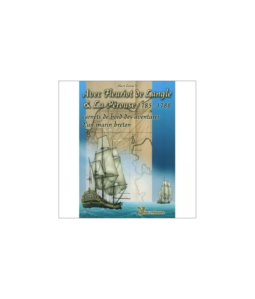 Avec Fleuriot de Langle & La Pérouse 1785-1788