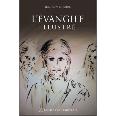 Jean-Joseph Chevalier - L'Evangile illustré