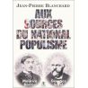 Jean-Pierre Blanchard - Aux sources du national populisme