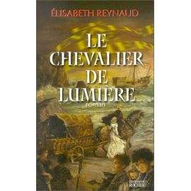 Elisabeth Reynaud - Le Chevalier de lumière