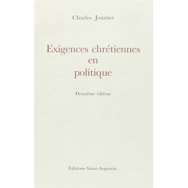 Mgr Charles Journet - Exigences chrétiennes en politique