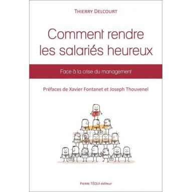 Thierry Delcourt - Rendre les salariés heureux