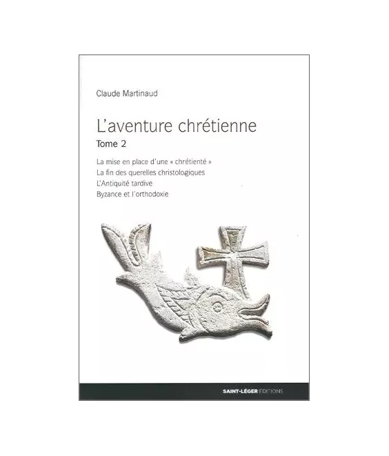 Claude Martinaud - L'aventure chrétienne Tome 2