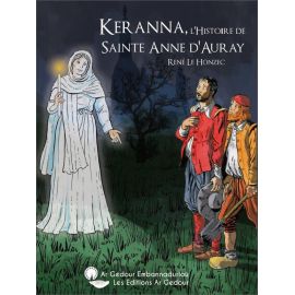 Keranna - L'histoire de sainte Anne d'Auray