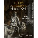 Heurs et malheurs de Louis XVII
