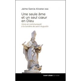 Jaime García Alvarez - Une seule âme et un seul coeur en Dieu