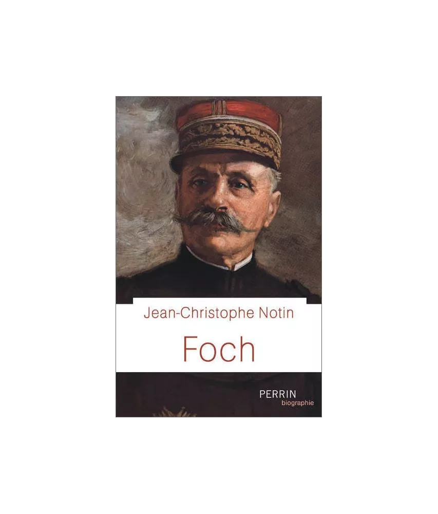 Jean-Christophe Notin - Foch
