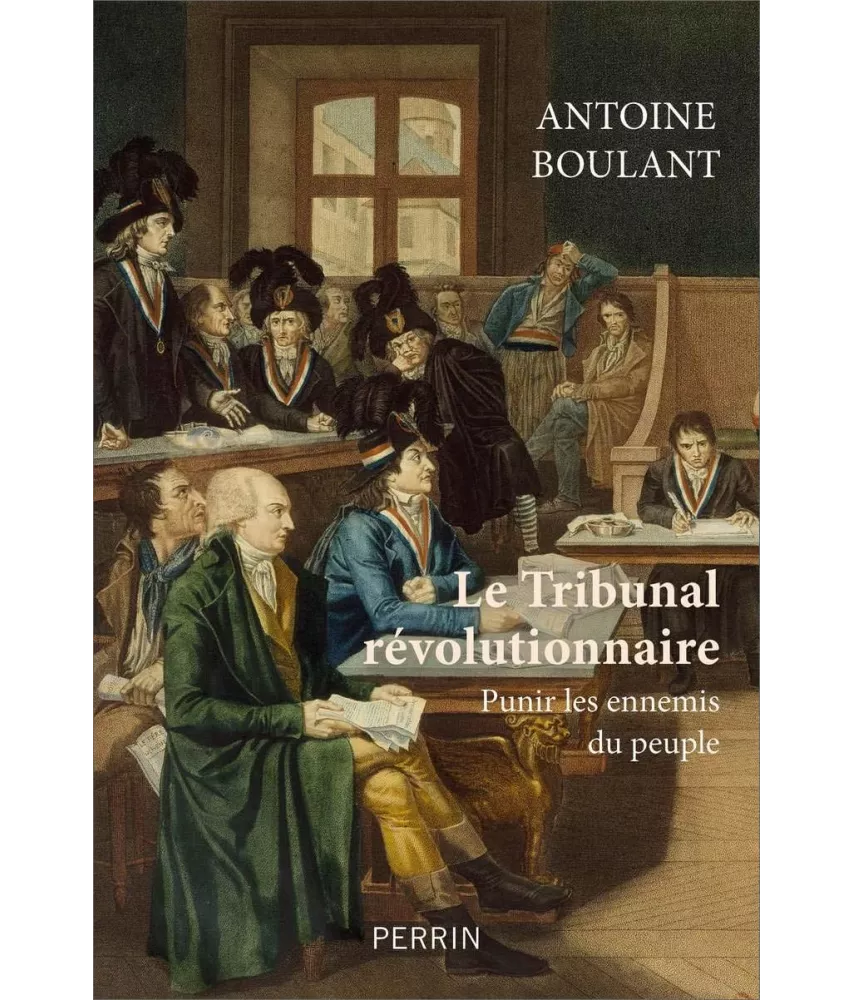 Antoine Boulant - Le tribunal révolutionnaire