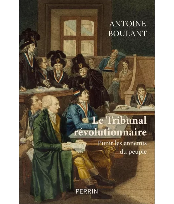 Antoine Boulant - Le tribunal révolutionnaire