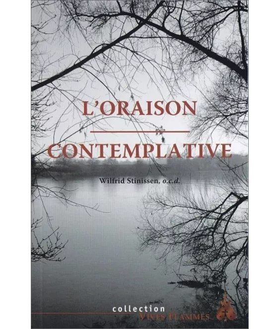 Père Wilfrid Stinissen - L'oraison contemplative