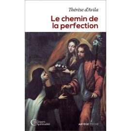 Sainte Thérèse d'Avila - Le chemin de la perfection