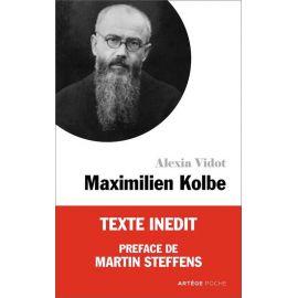 Alexia Vidot - Petite vie de Maximilien Kolbe
