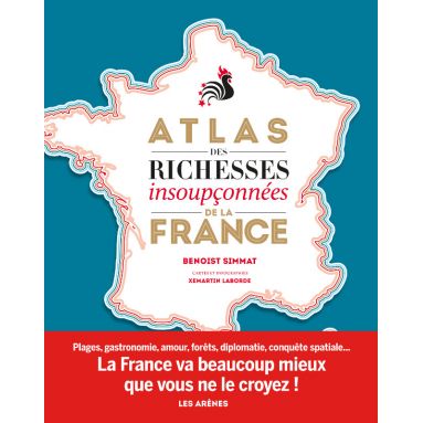 Benoit Simmat - Atlas des richesses insoupçonnées de la France