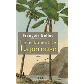 François Bellec - Le testament de Lapérouse