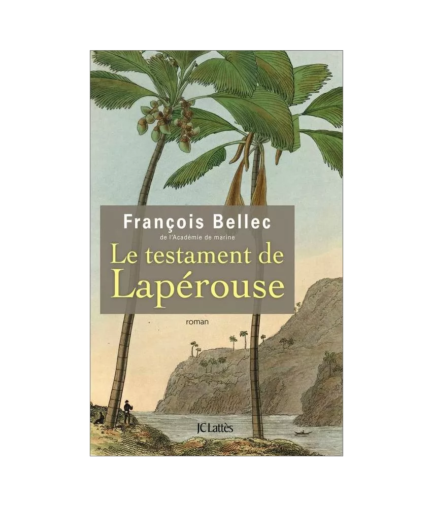 François Bellec  - Le testament de Lapérouse
