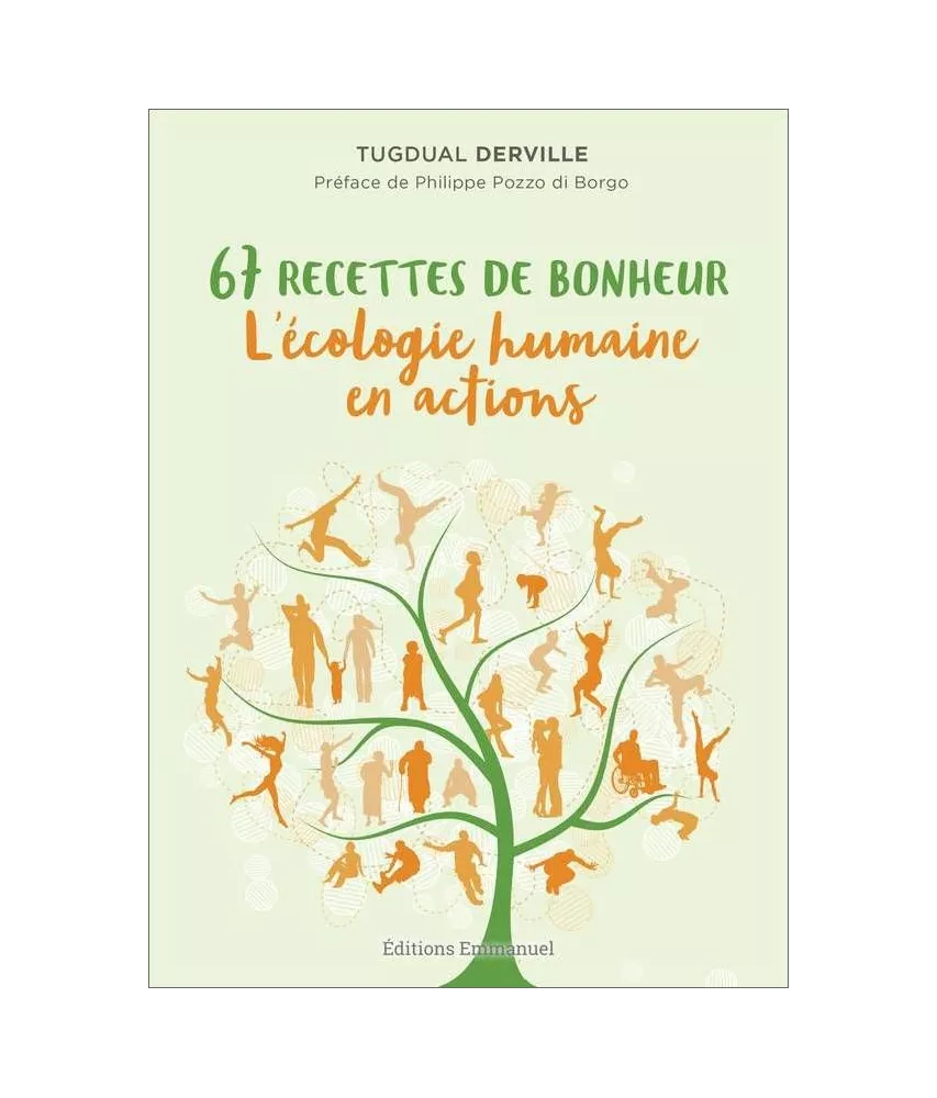 Tugdual Derville - 67 recettes de bonheur